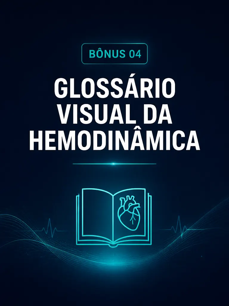 Bônus 4 — Glossário Visual da Hemodinâmica